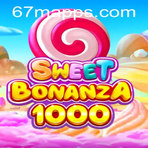 Exploring the World of SweetBonanza1000 and 67M.com